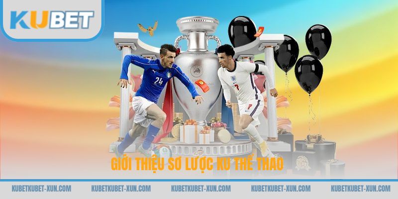 Giới thiệu sơ lược Ku thể thao