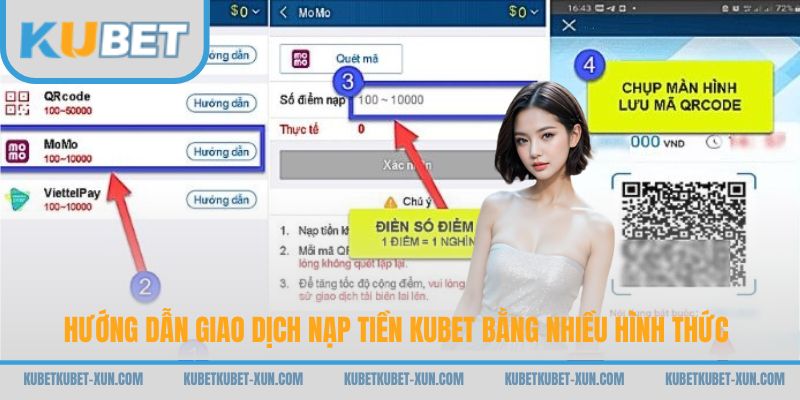 Hướng dẫn giao dịch nạp tiền Kubet bằng nhiều hình thức