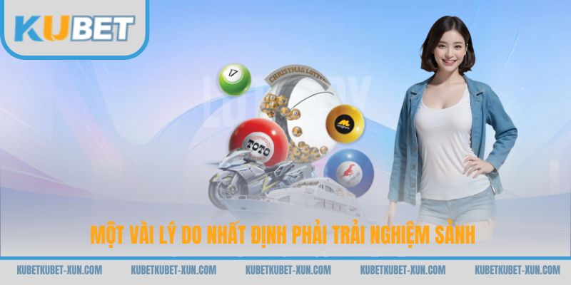Một vài lý do nhất định phải trải nghiệm sảnh