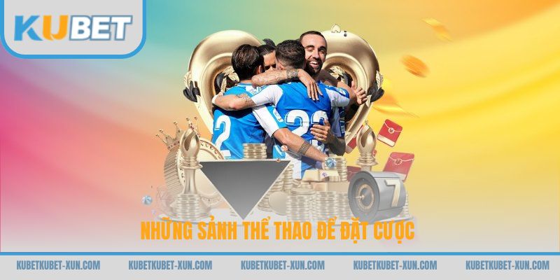 Những sảnh thể thao để đặt cược