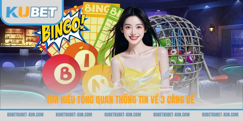 Tìm hiểu tổng quan thông tin về 3 càng đề